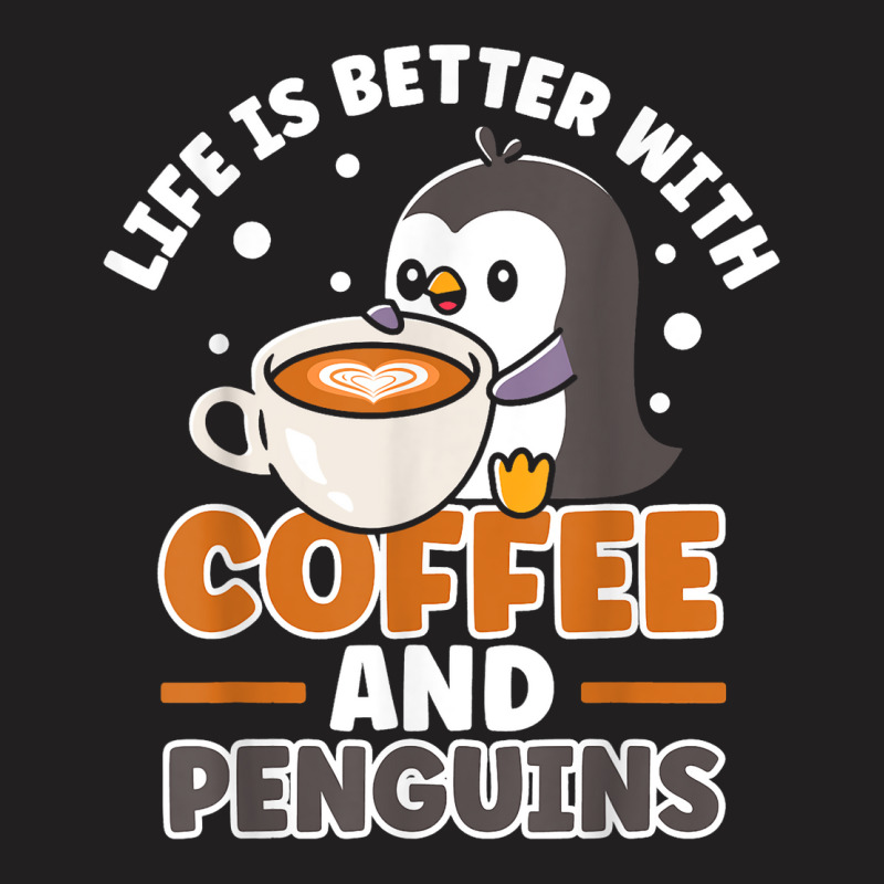 Coffee And Penguin Cute Sea Bird King Emperor Peng T-shirt | Artistshot