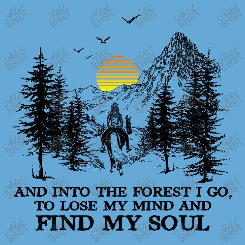 And Into The Forest I Go, To Lose My Mind And Find My Soul Shirt Basic T-shirt by Jeffrey_Insalaco | Artistshot