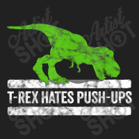 Cool Graphic T-rex Hates Push-ups Dinosaur Funny Gym For Men Women Basic T-shirt | Artistshot