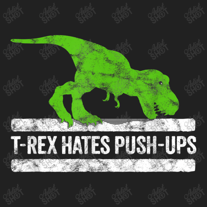 Cool Graphic T-rex Hates Push-ups Dinosaur Funny Gym For Men Women Basic T-shirt | Artistshot