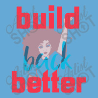 Build Back Better Basic T-shirt | Artistshot