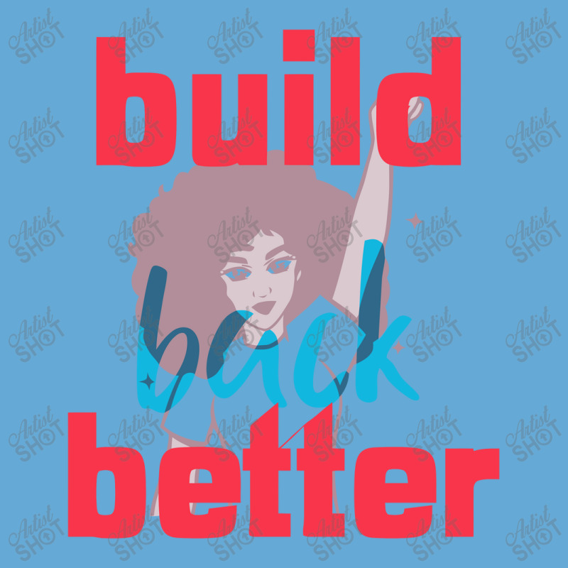 Build Back Better Basic T-shirt | Artistshot