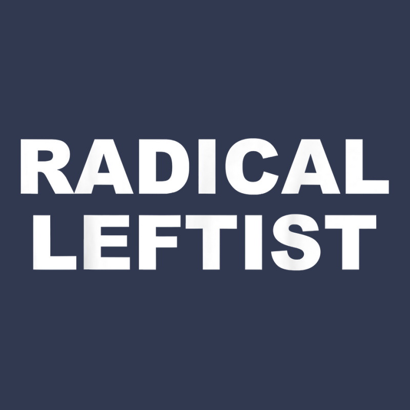 Radical Leftist I'm The Radical Left Wing Vote Blue 2020 T Shirt Basic T-shirt | Artistshot