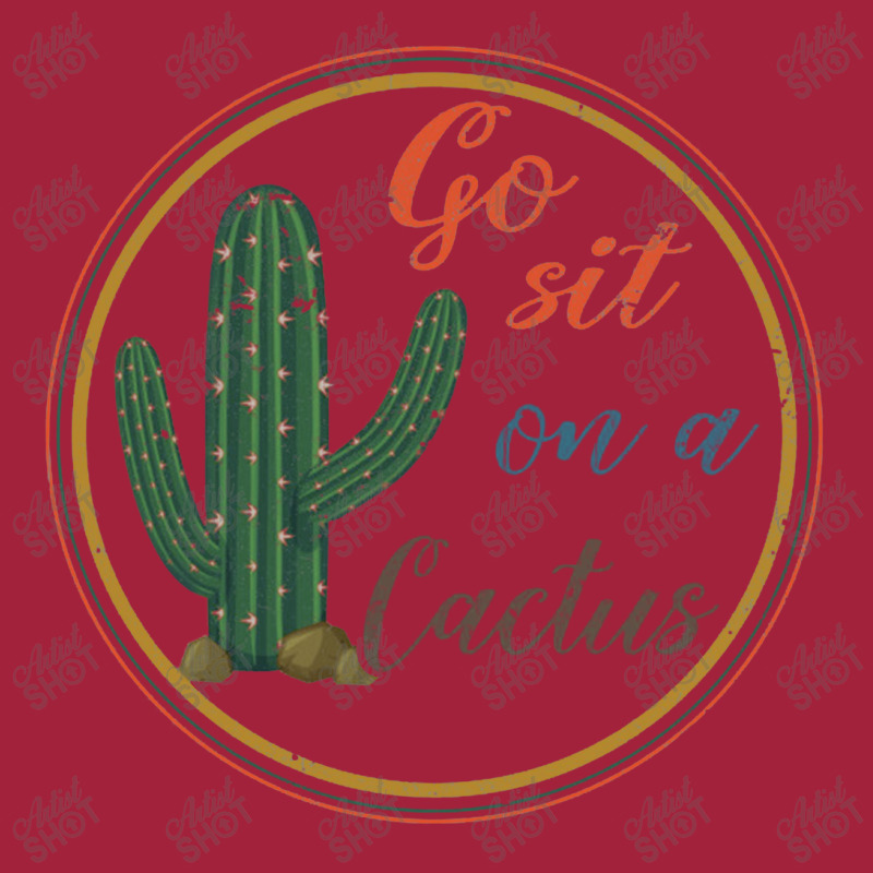 Go Sit On A Cactus Basic T-shirt | Artistshot