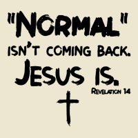 Normal Isn T Coming Back But Jesus Is Revelation Cropped Hoodie | Artistshot