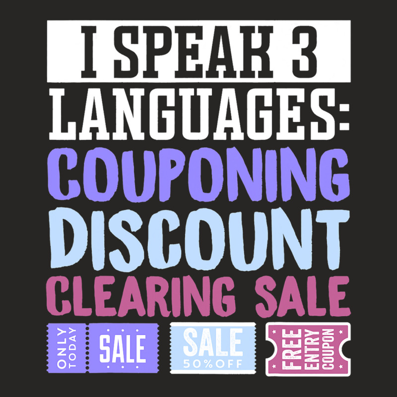 Couponer Couponing I Speak 3 Languages Couponing D Ladies Fitted T-Shirt by AnabelCulp | Artistshot