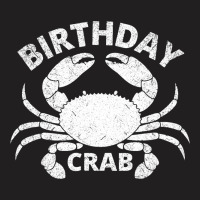 Birthday Crab T Shirt Crab Lover Vintage Crabbing  T-shirt | Artistshot