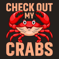 Checkout My Crabs Shellfish Crab Crustacean Crabs  Tank Top | Artistshot