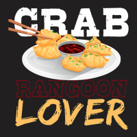 Crab Rangoon Lover Dimsum Dumpling Chinese Food Cr T-shirt | Artistshot