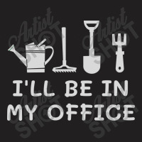 I'll Be In My Office T-shirt | Artistshot