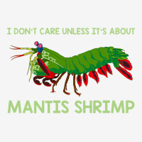 Crustacean I Dont Care Unless It’s About Mantis  15 Oz Coffee Mug | Artistshot