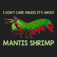 Crustacean I Dont Care Unless It’s About Mantis  Basic T-shirt | Artistshot