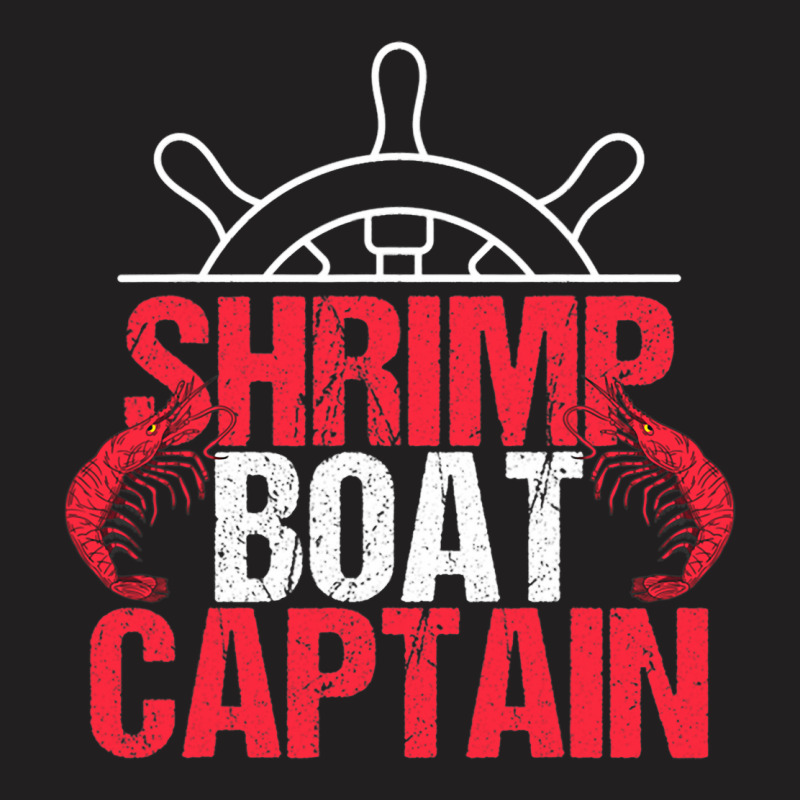 Captain And Catch Shrimp T-shirt | Artistshot