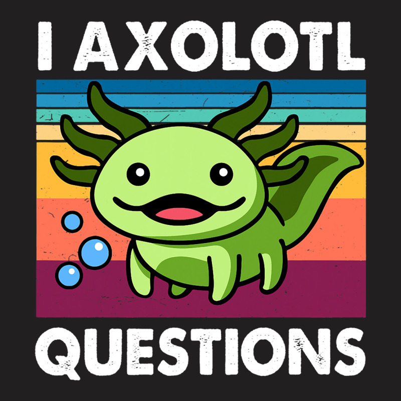 Cute Axolotl Shirt Funny I Axolotl Questions Salam T-shirt | Artistshot