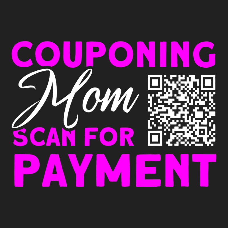 Couponing Mom Scan For Payment Couponer Couponing Basic T-shirt | Artistshot