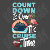 Womens Cruise Ship Vacation Count Down Is Over It's Cruise Time Funny  Basic T-shirt | Artistshot