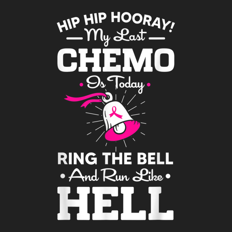 Last Chemo Today Ring The Bell Cancer Awareness Day Warrior T Shirt Basic T-shirt | Artistshot