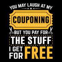 Couponing Save 2you Laugh At My Couponing But You  V-neck Tee | Artistshot