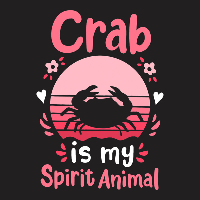 Crab Spirit Animal 21 T-shirt | Artistshot