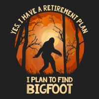 Yes I Do Have A Retirement Plan Find Bigfoot Sasquatch 2020 T Shirt Basic T-shirt | Artistshot