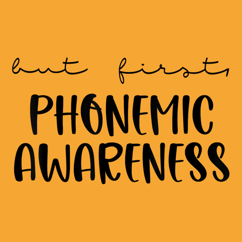 But First Phonemic Awareness Science Of Reading Teacher T Shirt Basic T-shirt | Artistshot