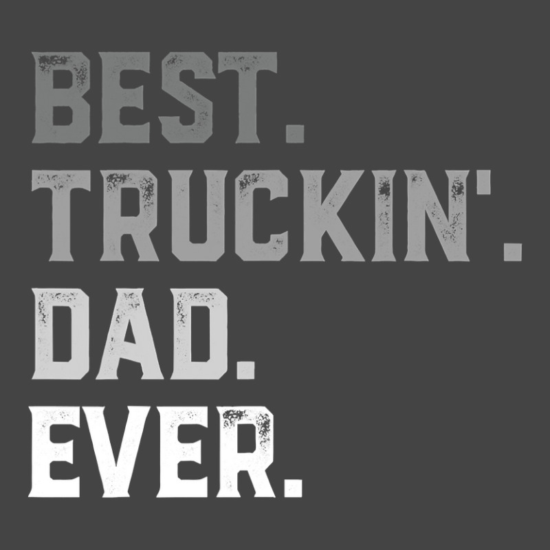 Best Truckin  Dad Ever For Men T  Fathers Day Basic Youth T-shirt by EricWade | Artistshot