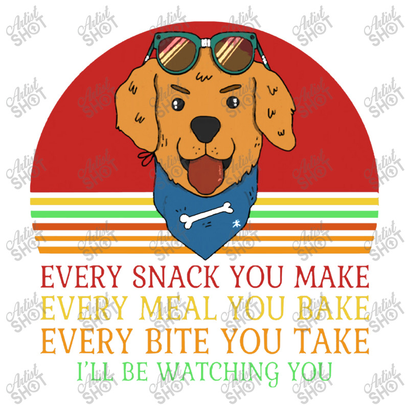 Dog  Every Snack You Make Every Meal You Bake Every Bite You Raglan Crop Top by daunikan | Artistshot