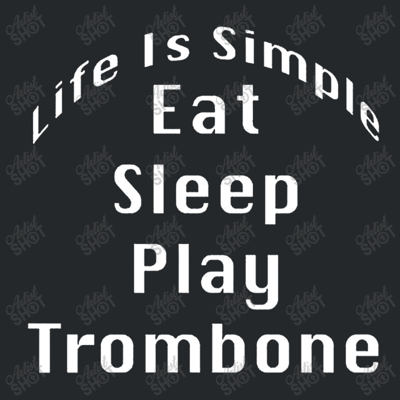 Eat Sleep Play Trombone Crewneck Sweatshirt by Sultygo | Artistshot