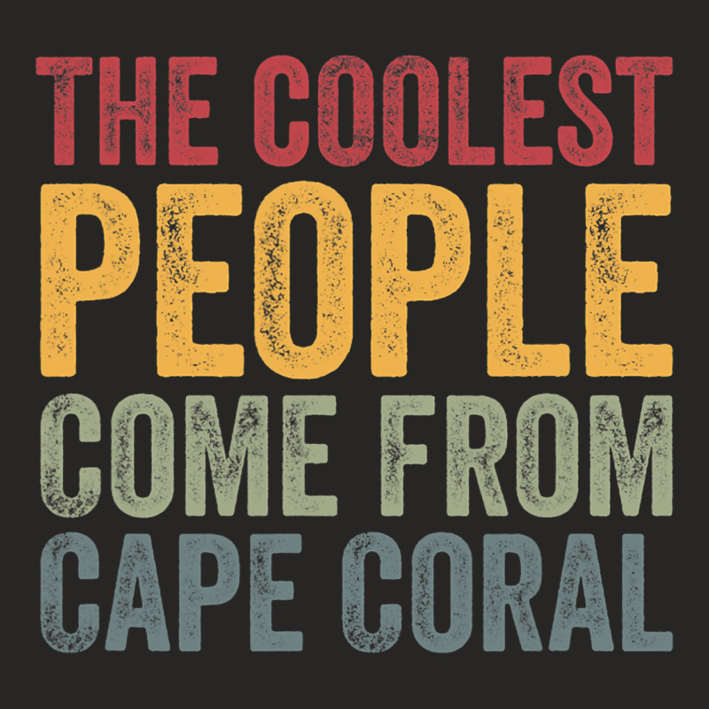 Coolest People Come From Cape Coral Ladies Fitted T-Shirt by ZariahVang | Artistshot