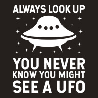 Ufo Believer Alien 2always Look Up Tank Top | Artistshot