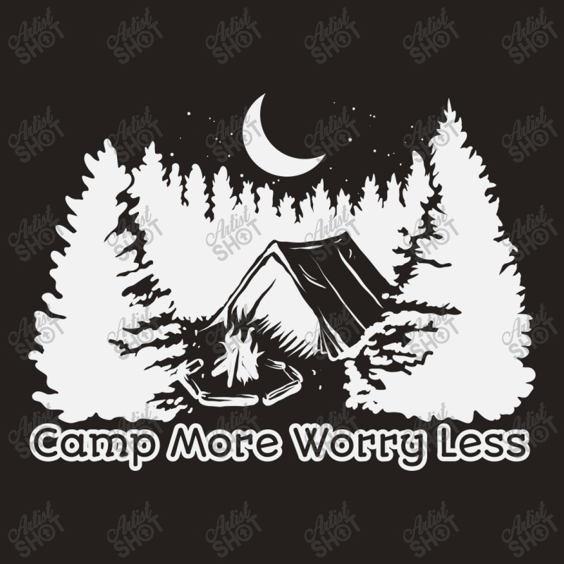 Camp More Worry Less Tank Top | Artistshot