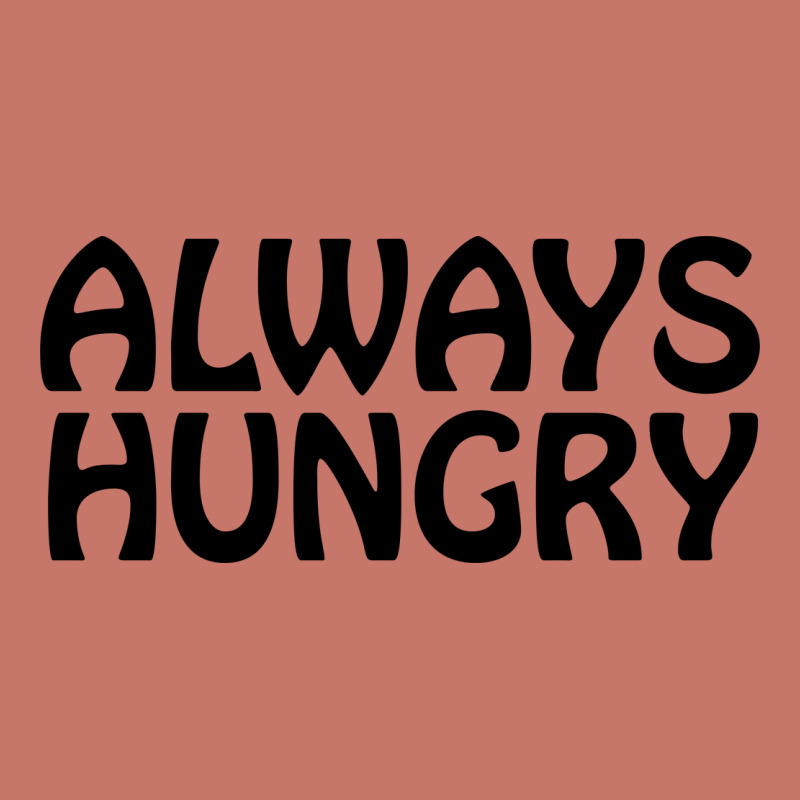 Always Hungry, Funny Foodie Friend Cropped Sweater | Artistshot