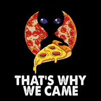 This Is Why We Came Tshirts Alien Pizza Tees Women Lightweight Hoodie | Artistshot