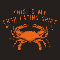 This Is My Crab Eating Shirt 22 Tank Top | Artistshot