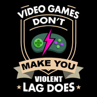 Video Games Dont Make You Violent Lag Does Novelty Lightweight Hoodie | Artistshot