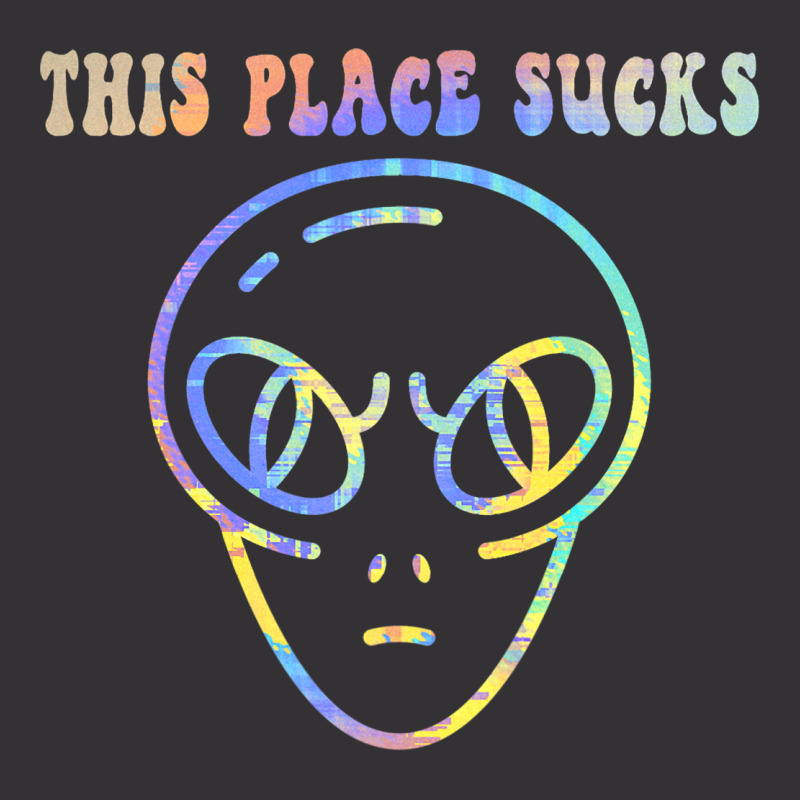 This Place Sucks Ufo Alien Head Funny Lazy Hallowe Vintage Hoodie And Short Set | Artistshot