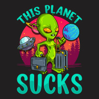 This Planet Sucks Earth Angry Vacation Luggages Sa T-shirt | Artistshot