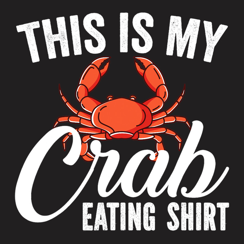 This Is My Crab Eating Shirt Red Crab Crabbing Cra T-shirt | Artistshot