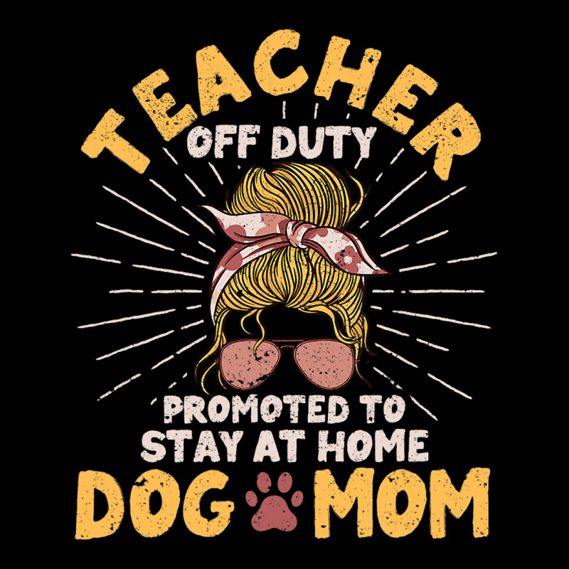 Teacher Off Duty Promoted To Stay At Home Dog Mom  V-neck Tee | Artistshot