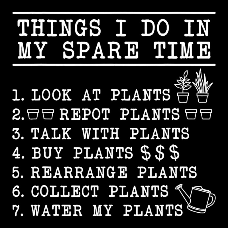 Things I Do In My Spare Time Plant Legging by TODDJARVIS | Artistshot