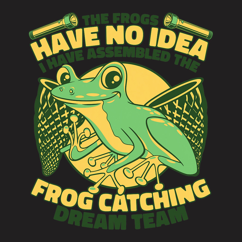 The Frogs Have No Idea Gigging Hunter Bullfrog Fro T-shirt. By Artistshot