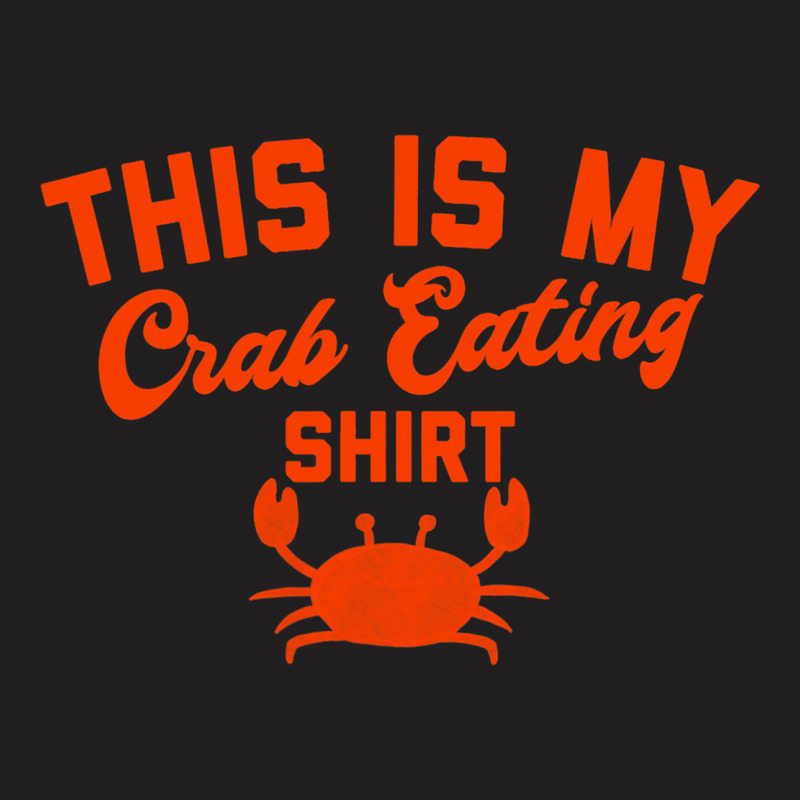 This Is My Crab Eating Tshirt By Arlanwegener Artistshot