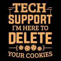 Tech Support Im Here To Delete Your Cookies Comput V-neck Tee | Artistshot