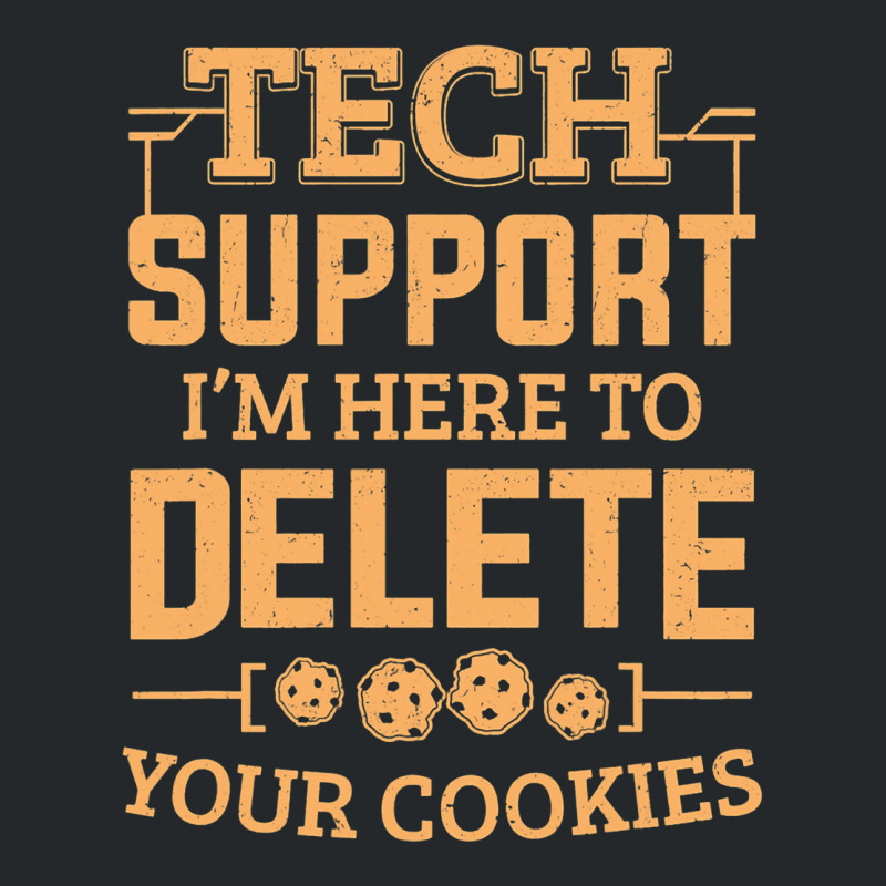 Tech Support Im Here To Delete Your Cookies Comput Crewneck Sweatshirt | Artistshot