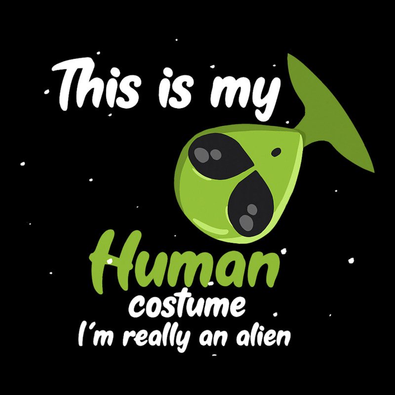 This Is My Human Costume Im Really An Alien Funny  Long Sleeve Shirts | Artistshot