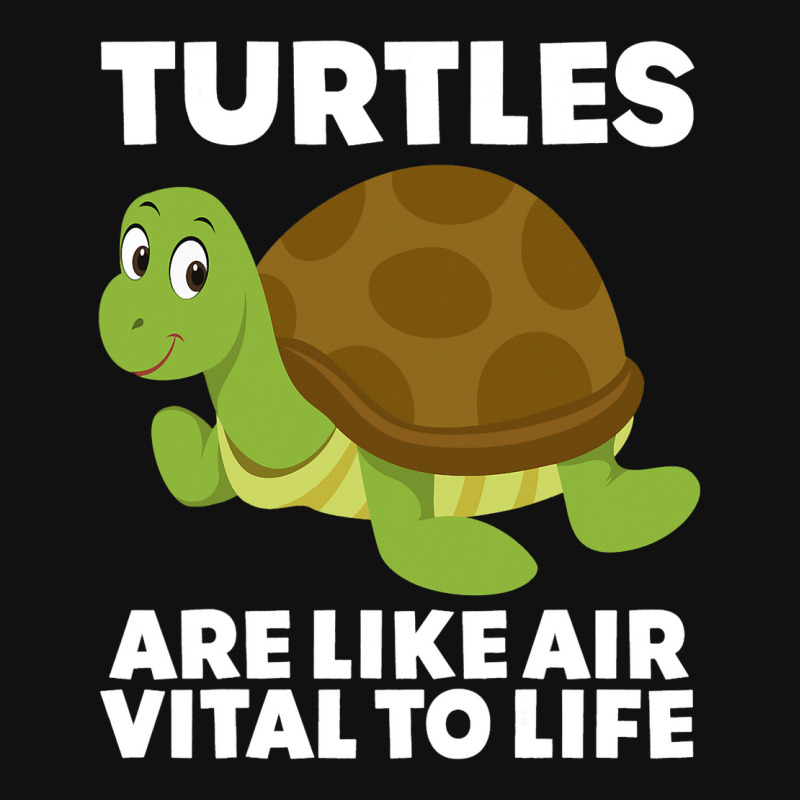 Turtles Are Like Air Vital To Life Sea Animal Funn Graphic T-shirt by JanChao | Artistshot