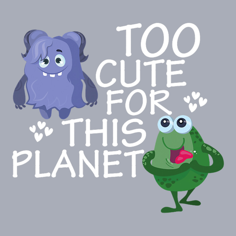 Too Cute For This Planet Funny Alien Enthusiast Uf Tank Dress by KhylerSweitzer | Artistshot