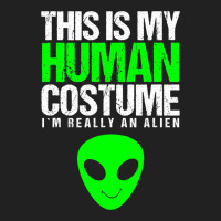 This Is My Human Costume Im Really On Alien Hallow Basic T-shirt | Artistshot