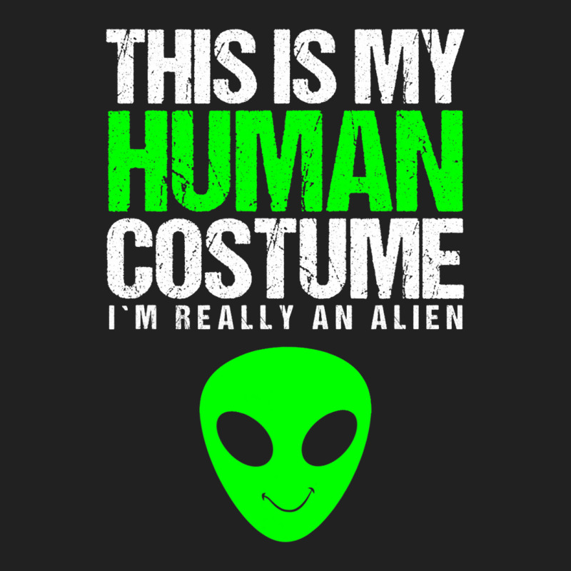 This Is My Human Costume Im Really On Alien Hallow Basic T-shirt | Artistshot