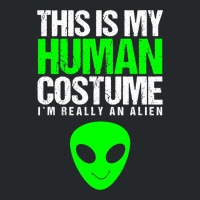 This Is My Human Costume Im Really On Alien Hallow Crewneck Sweatshirt | Artistshot